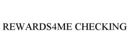 REWARDS4ME CHECKING trademark