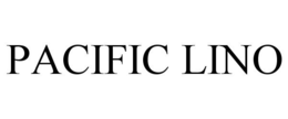 PACIFIC LINO trademark