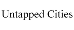 UNTAPPED CITIES trademark
