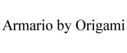 ARMARIO BY ORIGAMI trademark