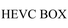 HEVC BOX trademark