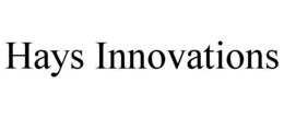 HAYS INNOVATIONS trademark