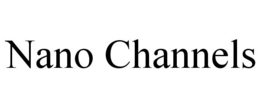 NANO CHANNELS trademark