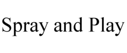 SPRAY AND PLAY trademark