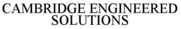 CAMBRIDGE ENGINEERED SOLUTIONS trademark