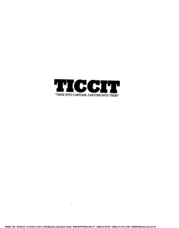 TICCIT "TREES INTO CARTONS, CARTONS INTO TREES" trademark