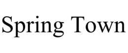 SPRING TOWN trademark