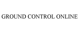 GROUND CONTROL ONLINE trademark