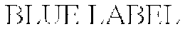 BLUE LABEL trademark