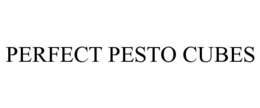 PERFECT PESTO CUBES trademark