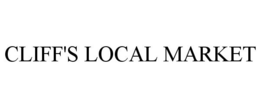 CLIFF'S LOCAL MARKET trademark