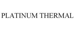 PLATINUM THERMAL trademark
