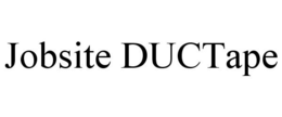 JOBSITE DUCTAPE trademark