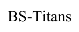 BS-TITANS trademark