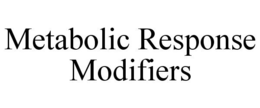 METABOLIC RESPONSE MODIFIERS trademark