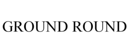 GROUND ROUND trademark