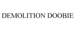 DEMOLITION DOOBIE trademark