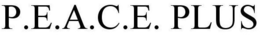 P.E.A.C.E. PLUS trademark