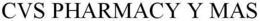 CVS PHARMACY Y MAS trademark