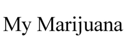 MY MARIJUANA trademark