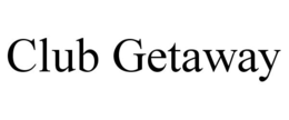 CLUB GETAWAY trademark