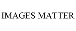 IMAGES MATTER trademark