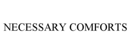 NECESSARY COMFORTS trademark