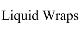 LIQUID WRAPS trademark