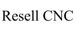 RESELL CNC trademark