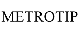METROTIP trademark