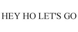 HEY HO LET'S GO trademark