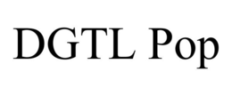 DGTL POP trademark