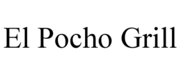 EL POCHO GRILL trademark