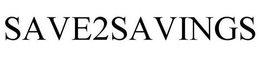 SAVE2SAVINGS trademark
