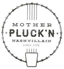 MOTHER PLUCKIN' NASHVILLAIN SINCE 1779 trademark