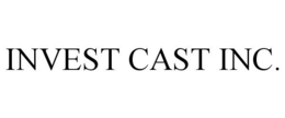 INVEST CAST INC. trademark