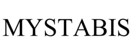 MYSTABIS trademark
