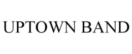 UPTOWN BAND trademark