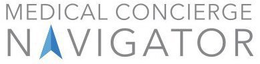 MEDICAL CONCIERGE NAVIGATOR trademark