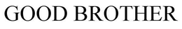 GOOD BROTHER trademark