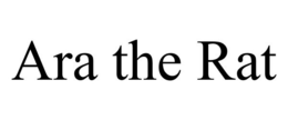 ARA THE RAT trademark