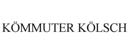 KÖMMUTER KÖLSCH trademark