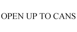 OPEN UP TO CANS trademark