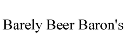 BARELY BEER BARON'S trademark