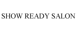 SHOW READY SALON trademark