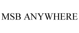 MSB ANYWHERE trademark