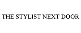 THE STYLIST NEXT DOOR trademark