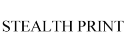 STEALTH PRINT trademark