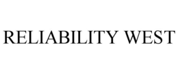 RELIABILITY WEST trademark