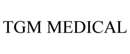TGM MEDICAL trademark